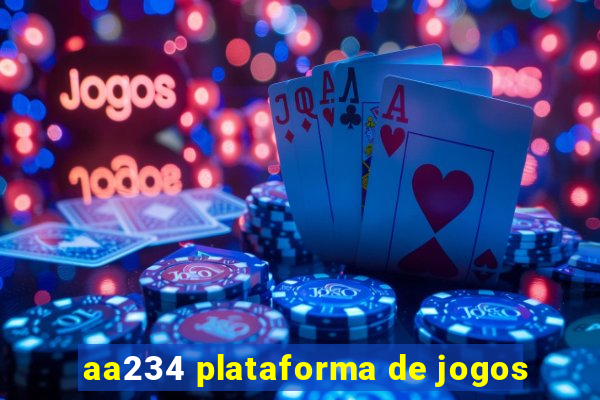 aa234 plataforma de jogos